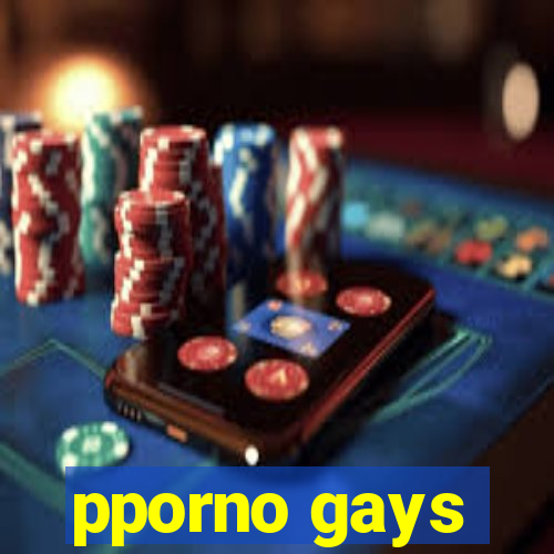 pporno gays